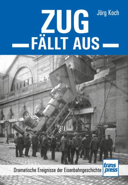 Buch 'Zug f&auml;llt aus' aus dem transexpress Verlag