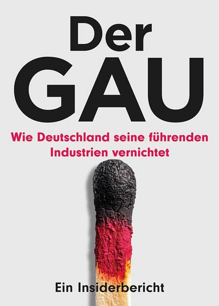 Buch 'Der Gau: Wie Deutschland seine führenden Industrien vernichtet' aus dem Multimedia Industrieverlag
