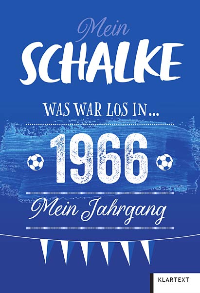 Mein Schalke ... - Was war los in ... � Mein Jahrgang