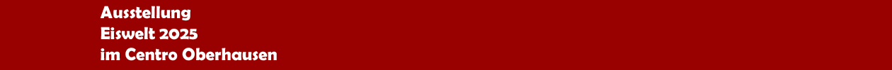 Eisskulpturen-Ausstellung 'Eiswelt' 2025 im Centro Oberhausen