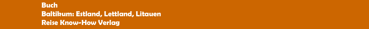 Buch 'Baltikum: Estland, Lettland, Litauen' aus dem Reise Know-How Verlag