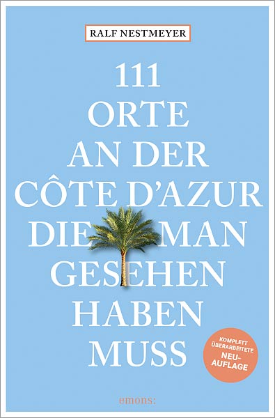 Buch '111 Orte an der Côte d'Azur, die man gesehen haben muss' aus dem emons Verlag