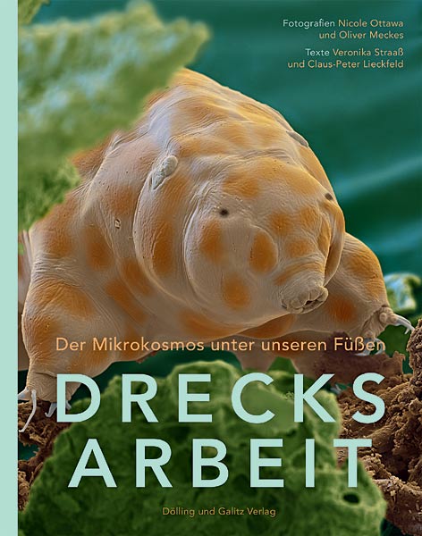 Buch 'Drecksarbeit - Der Mikrokosmos unter unseren Füßen' aus dem Dölling und Galitz Verlag