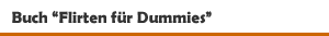 Buch 'Flirten f&uuml;r Dummies' aus dem Wiley Verlag