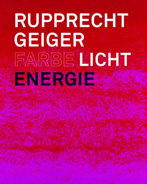 Buch 'Rupprecht Geiger. Farbe � Licht � Energie' aus dem Verlag Kettler