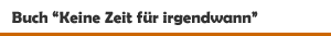 Buch 'Keine Zeit für irgendwann - Mein alternativer Jakobsweg' aus dem R.G.Fischer Verlag