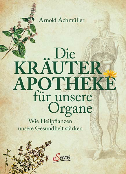 Buch 'Die Kr&auml;uter-Apotheke f&uuml;r unsere Organe' aus dem Servus Verlag