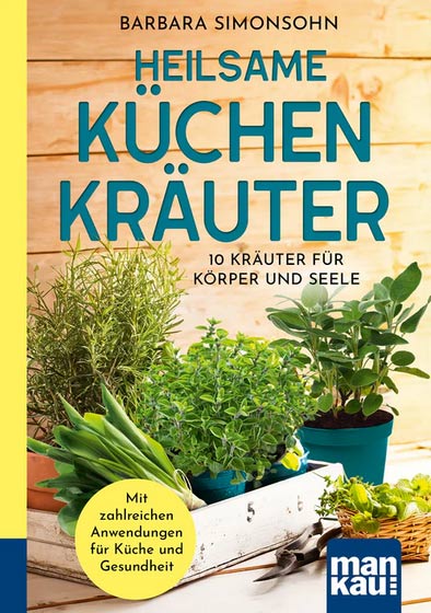 Buch 'Heilsame Küchenkräuter' aus dem Mankau Verlag