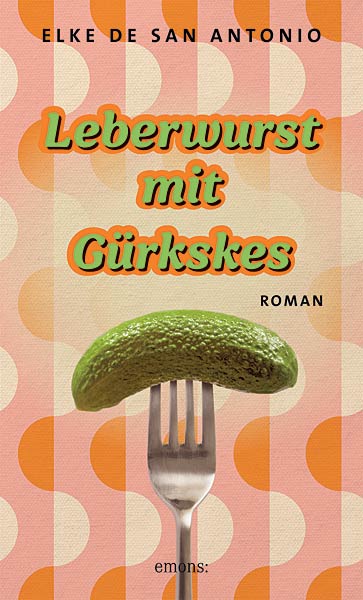 Buch 'Leberwurst mit Gürkskes' aus dem emons Verlag