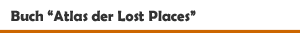 Buch 'Atlas der Lost Places' aus dem Jonglez Verlag