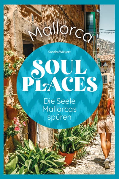 Buch 'Soul Places Mallorca � Die Seele Mallorcas sp&uuml;ren' aus dem Reise Know-How Verlag