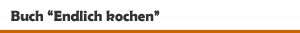 Buch 'Endlich kochen' aus dem Servus Verlag