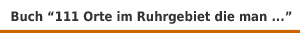 Buch '111 Orte im Ruhrgebiet die man gesehen haben muss' aus dem emons Verlag