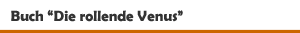 Buch 'Die rollende Venus' vom Verlag R. G. Fischer