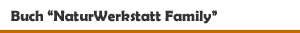 Buch 'NaturWerkstatt Family' aus dem Bloom's Verlag