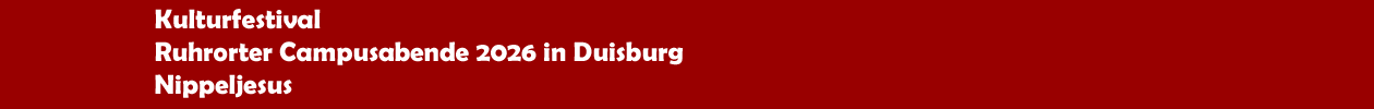 Kulturfestival 'Ruhrorter Campusabende' open air bei Haniel in Duisburg-Ruhrort - Nippeljesus