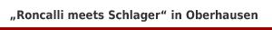 'Roncalli meets Schlager' im Metronom Theater Oberhausen