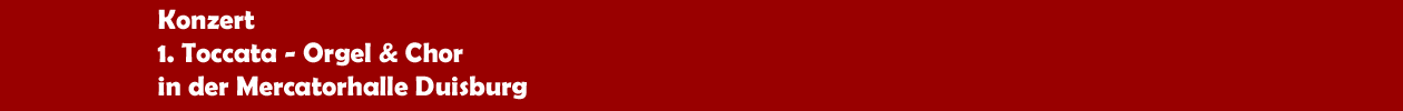 Konzert '1. Toccata' mit Simon Johnson an der Orgel der Mecatorhalle in Duisburg